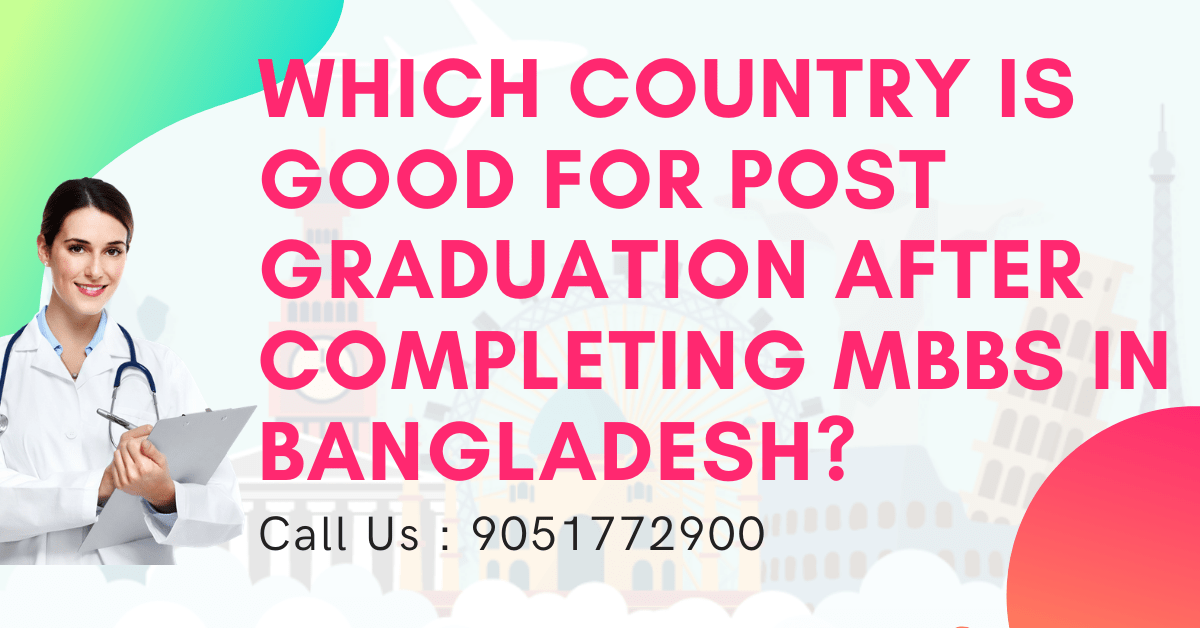 Read more about the article Which country is good for post graduation after completing MBBS in Bangladesh?<span class="rmp-archive-results-widget rmp-archive-results-widget--not-rated"><i class=" rmp-icon rmp-icon--ratings rmp-icon--star "></i><i class=" rmp-icon rmp-icon--ratings rmp-icon--star "></i><i class=" rmp-icon rmp-icon--ratings rmp-icon--star "></i><i class=" rmp-icon rmp-icon--ratings rmp-icon--star "></i><i class=" rmp-icon rmp-icon--ratings rmp-icon--star "></i> <span>0 (0)</span></span>